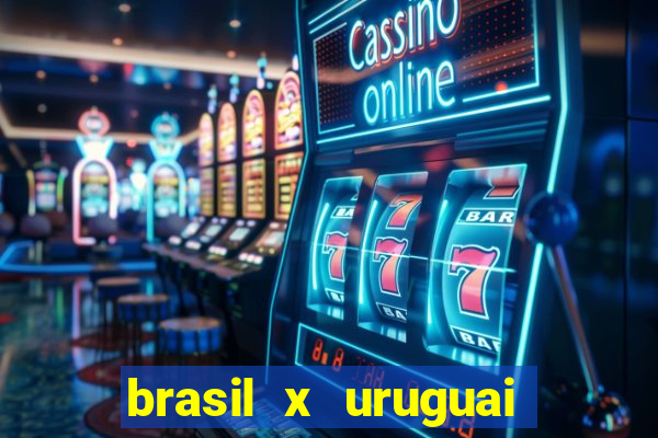 brasil x uruguai ao vivo multicanais